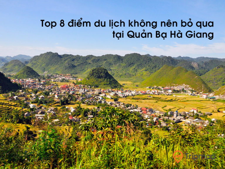 Top 8 điểm du lịch không nên bỏ qua khi đến huyện Quản Bạ, Hà Giang
